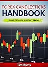 Forex Candlesticks Handbook: TRADE CANDLESTICKS WITH THE PROFESSIONALS