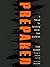 Prepared: A Manual for Surviving Worst-Case Scenarios