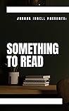 Joshua Isbell Presents: Something to Read