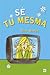 Sê tu mesma (Clube das Amigas, #2)