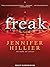 Freak by Jennifer Hillier Freak by Jennifer Hillier