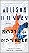 North of Nowhere by Allison Brennan