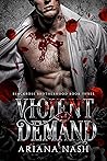 Violent Demand by Ariana Nash
