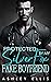 Protected By My Silver Fox Fake Boyfriend by Ashley Ellis