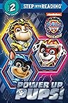 Power up, Pups! (PAW Patrol: The Mighty Movie)