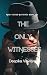 The Only Witnesses (Rocky E...