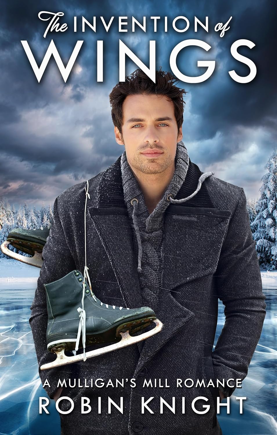 The Invention of Wings (Mulligan's Mill #1)