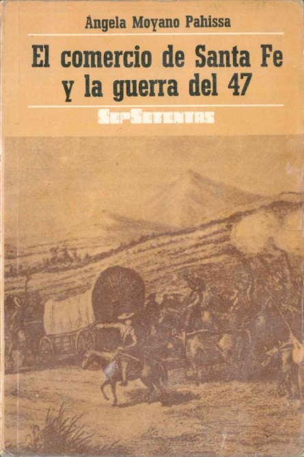 El Comercio De Santa Fe Y La Guerra Del 47