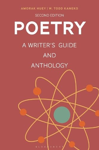 Poetry: A Writer's Guide and Anthology (Bloomsbury Writer's Guides and Anthologies)