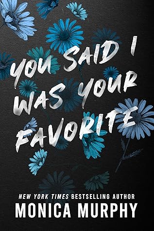 You Said I Was Your Favorite (Lancaster Prep, #5)