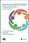 Volunteer Administration, Professional Practice, Fourth Edition by Keith Seel