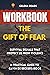 Workbook for The Gift of Fe...