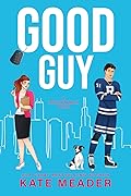 Good Guy (Rookie Rebels, #1)