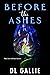 Before the Ashes (Ashes to Ashes, #1)