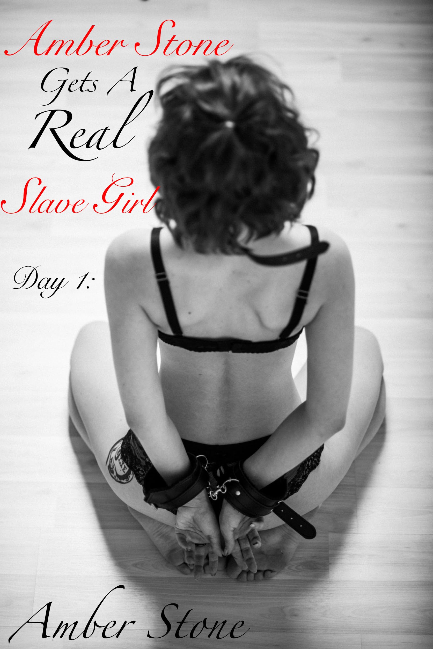 Amber Stone Gets A Real Slave Girl: Day 1 (Kindle Edition)