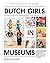 Dutch Girls In Museums