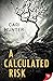 A Calculated Risk (DI Jo Sh...