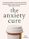 The Anxiety Cure:...