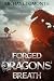 Forged In Dragons' Breath by Michael Lomonte Forged In Dragons' Breath by Michael Lomonte