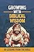 Growing With Biblical Wisdom