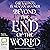 Beyond the End of the World