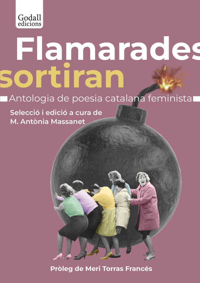 Flamarades sortiran: Antologia de la poesia catalana feminista