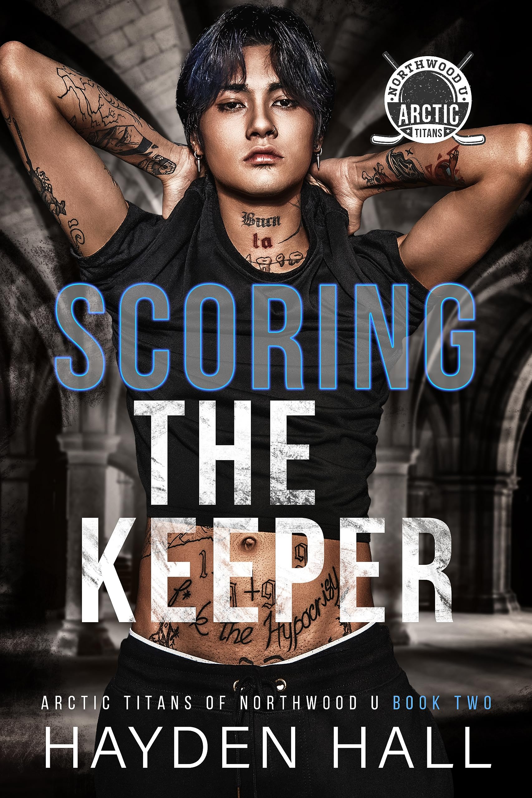Scoring the Keeper (Arctic Titans of Northwood U, #2)