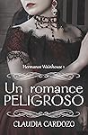 Un romance peligroso by Claudia Cardozo Salas
