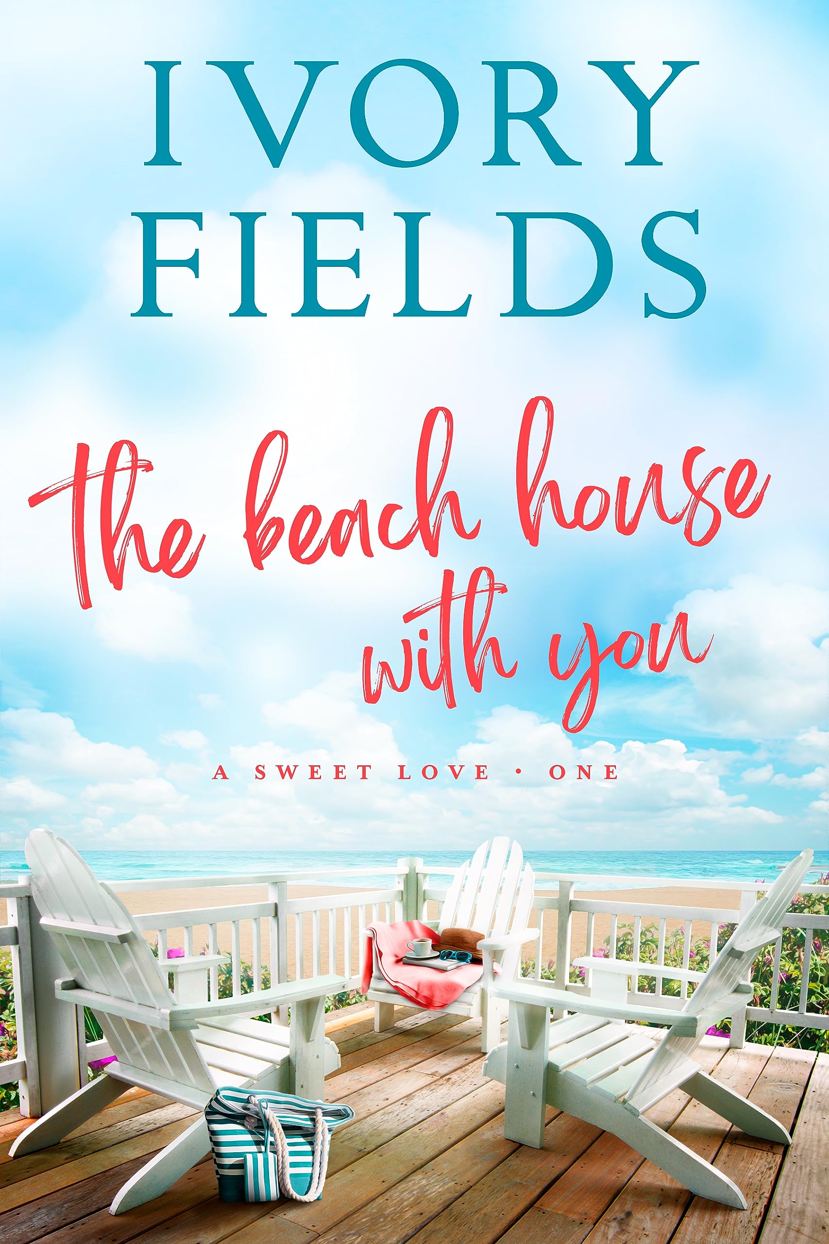 The Beach House With You (A Sweet Love Book 1)