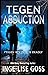Tegen Abduction (Tegens, #5)