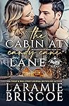 The Cabin at Candy Cane Lane by Laramie Briscoe