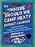 Where Should We Camp Next? by Stephanie Puglisi