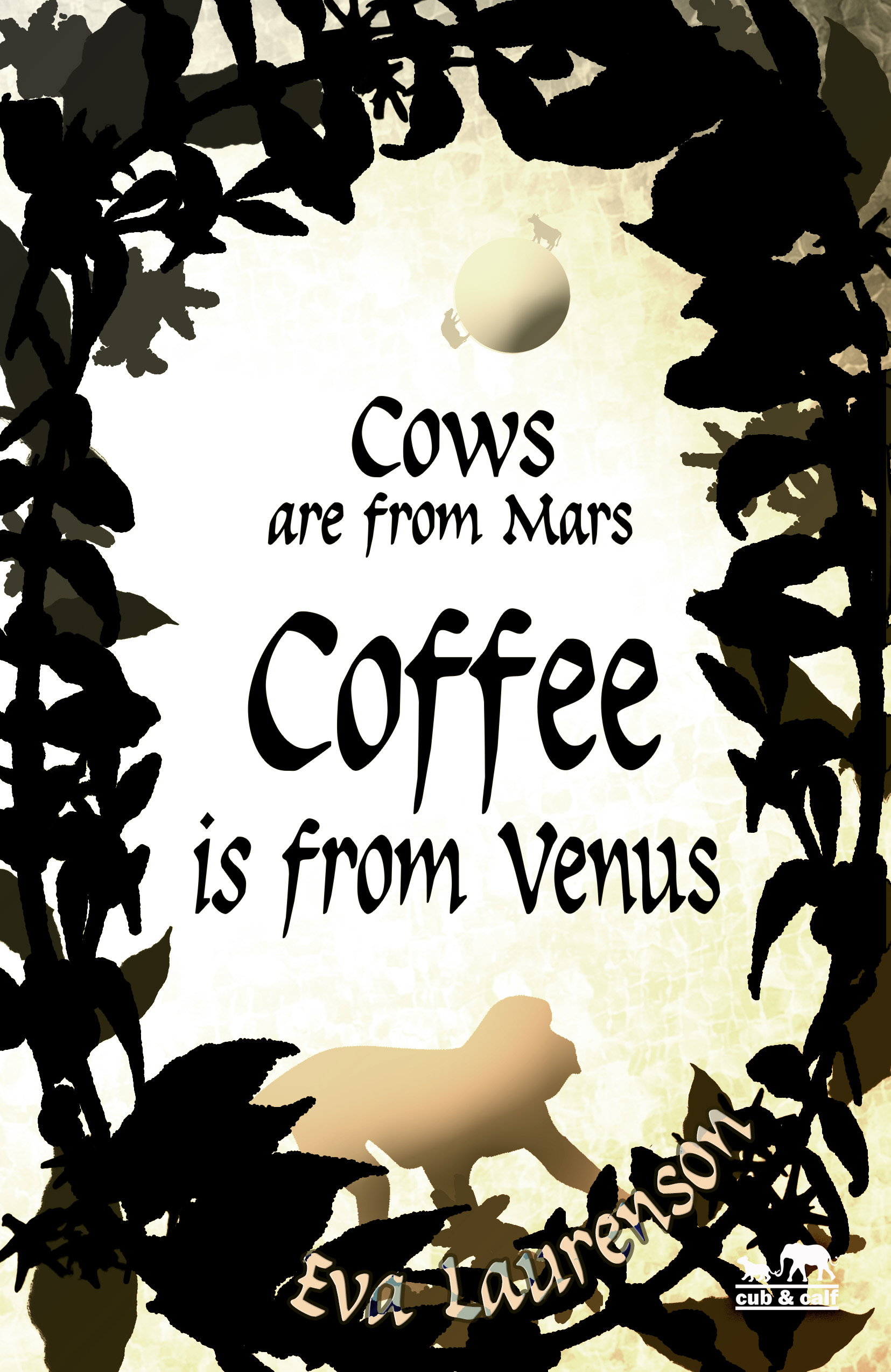 Cows Are From Mars, Coffee Is From Venus (Of Times and Spaces: Sci-fi Fantasy Anthology)