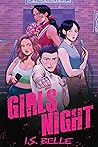 Girls Night by I.S. Belle