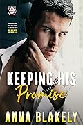 Keeping His Promise (Eagle's Nest Securities #1)