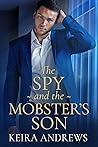 The Spy and the Mobster's Son by Keira Andrews