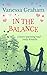 IN THE BALANCE a touching and witty contemporary romance novel by Vanessa Graham