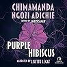 Purple Hibiscus by Chimamanda Ngozi Adichie