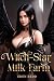 Witch-Star Milk Farm (Blackwood Milk Farm)