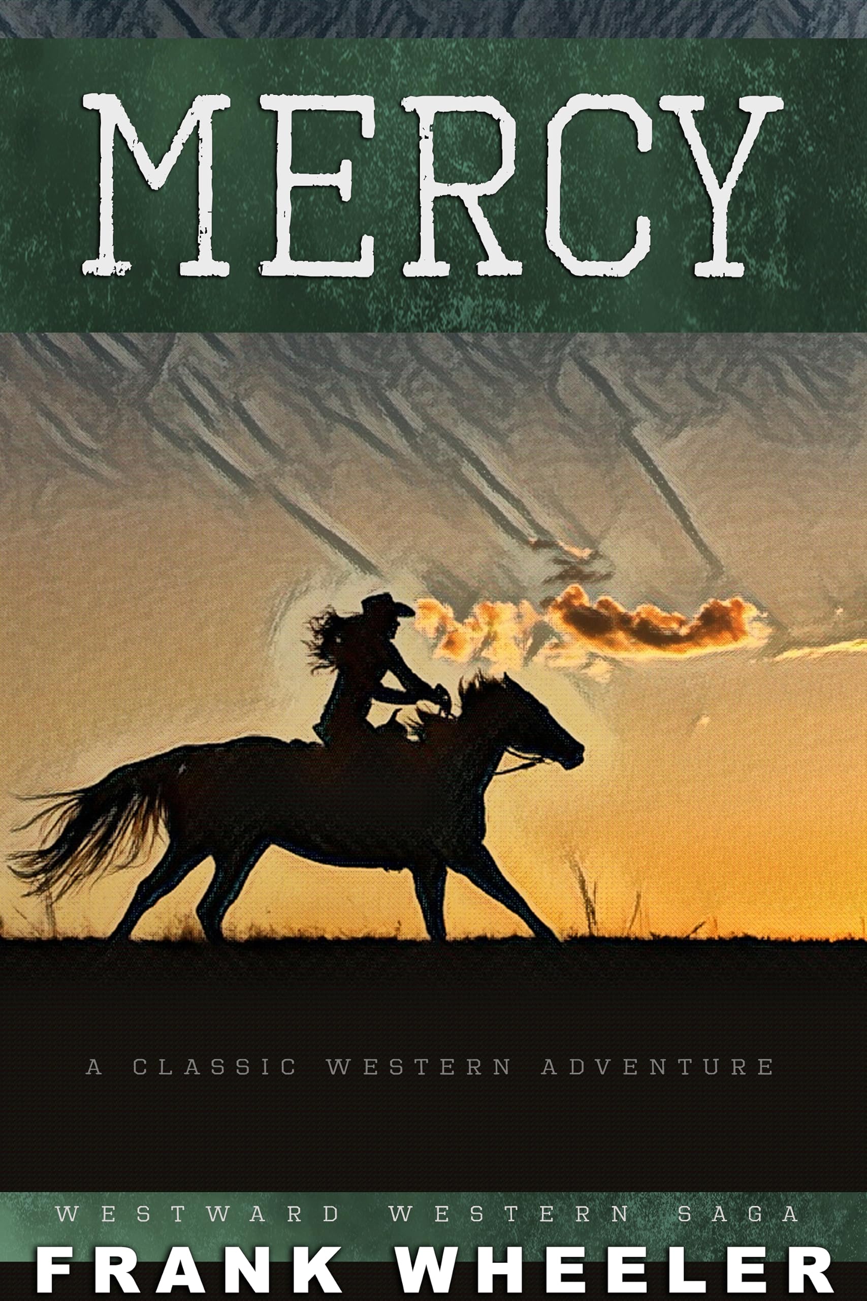 Mercy: A Classic Western Adventure (Westward Western Saga)