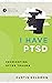 I Have PTSD: Reorienting after Trauma (Ask the Christian Counselor)