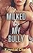 Milked by My Bully (Forbidden Milking Short Stories #1)