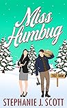 Miss Humbug by Stephanie J. Scott