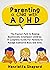 Parenting a Child with ADHD by Henrietta Shepard