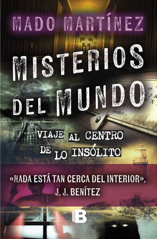 Misterios del mundo: Viaje al centro de lo insólito / World Mysteries: Journey to the Center of the Unusual (Spanish Edition)