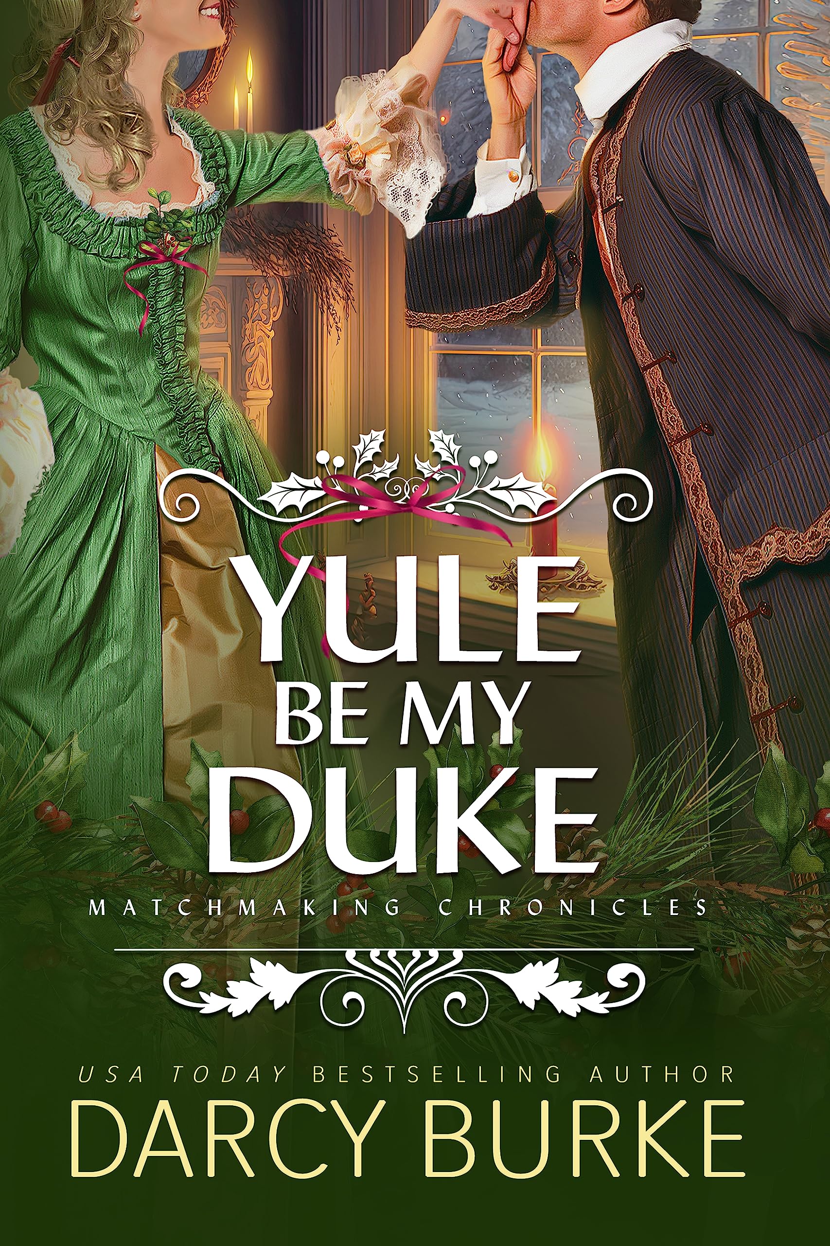Yule Be My Duke (Matchmaking Chronicles #0.5)