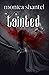 Tainted by Monica Shantel