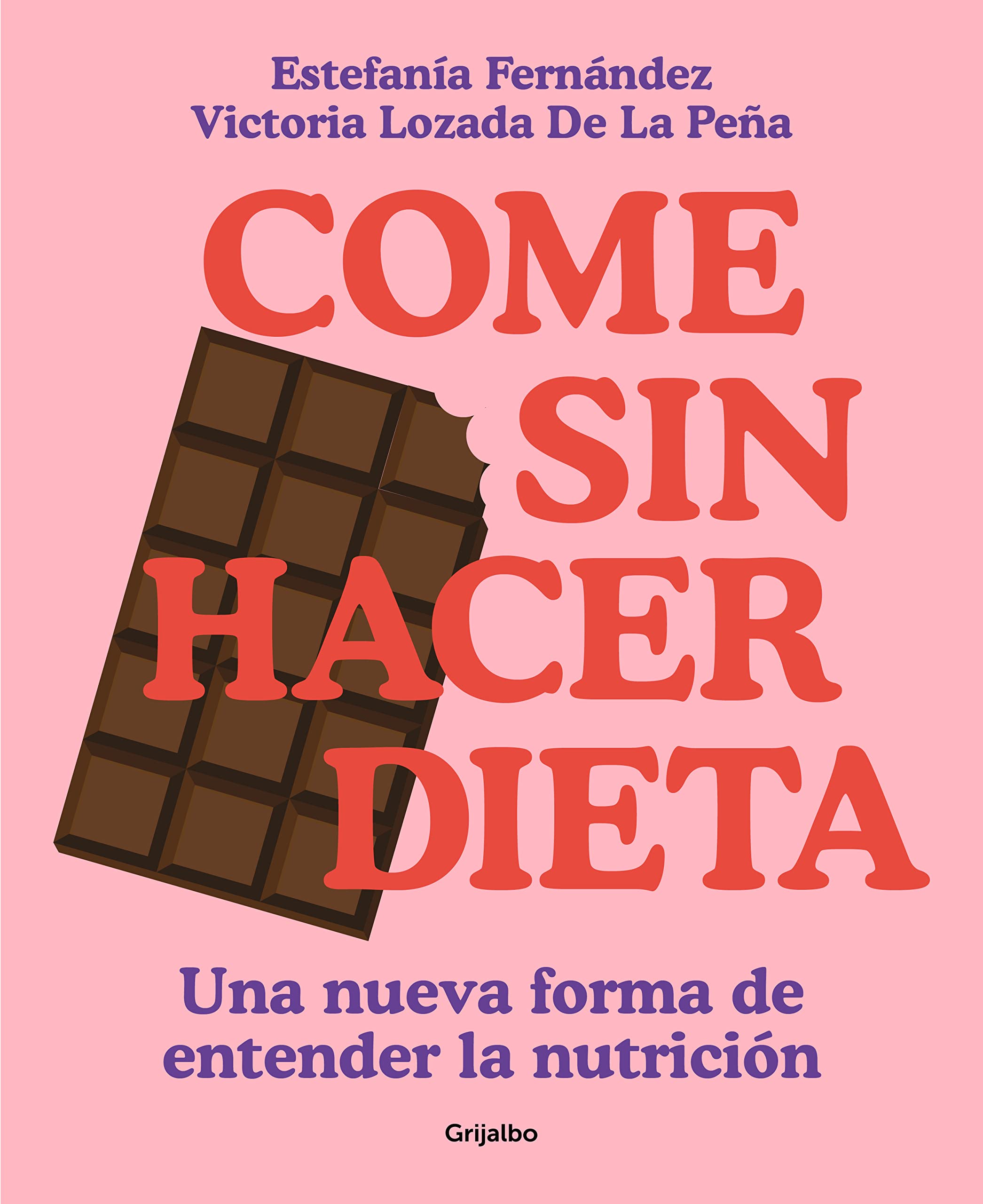 Come sin hacer dieta: Una nueva forma de entender la nutrición (Paperback)