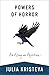 Powers of Horror: An Essay on Abjection (European Perspectives: A Series in Social Thought and Cultural Criticism)