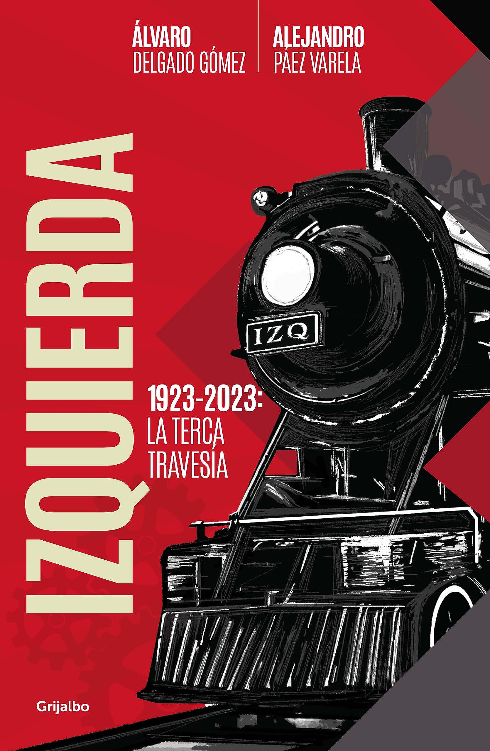 Izquierda: 1923-2023: La terca travesía (Kindle Edition)